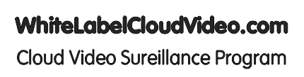 White Label Cloud Video Surveillance Program